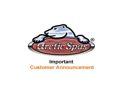 Arctic Spas Important Customer Announcement